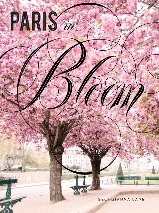 Title details for Paris in Bloom by Georgianna Lane - Wait list